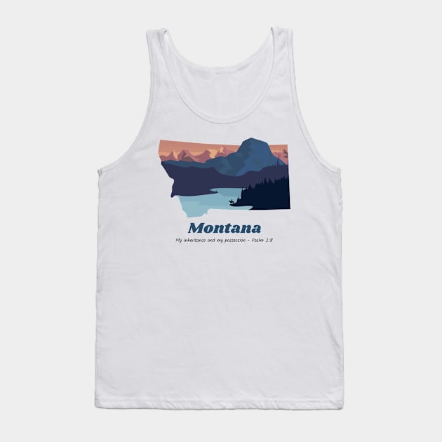 USA State of Montana Psalm 2:8 - My Inheritance and possession Tank Top by WearTheWord